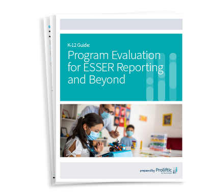 Cover image of Program Evaluation for ESSER Reporting and Beyond Guide